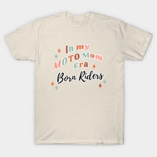 Motocross Mom - In my Era T-Shirt